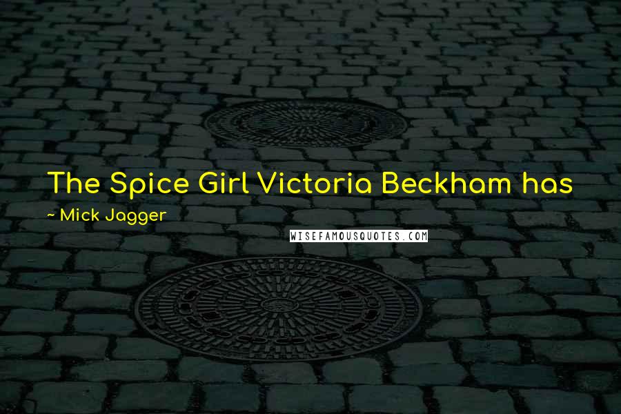 Mick Jagger Quotes: The Spice Girl Victoria Beckham has just published the story of her life. I confess that it is not in my reading table.