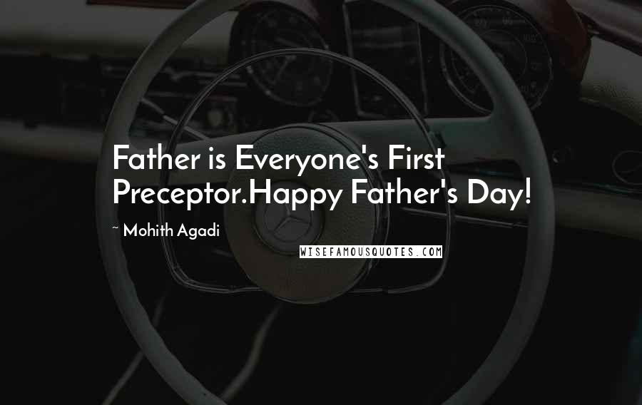 Mohith Agadi Quotes: Father is Everyone's First Preceptor.Happy Father's Day!