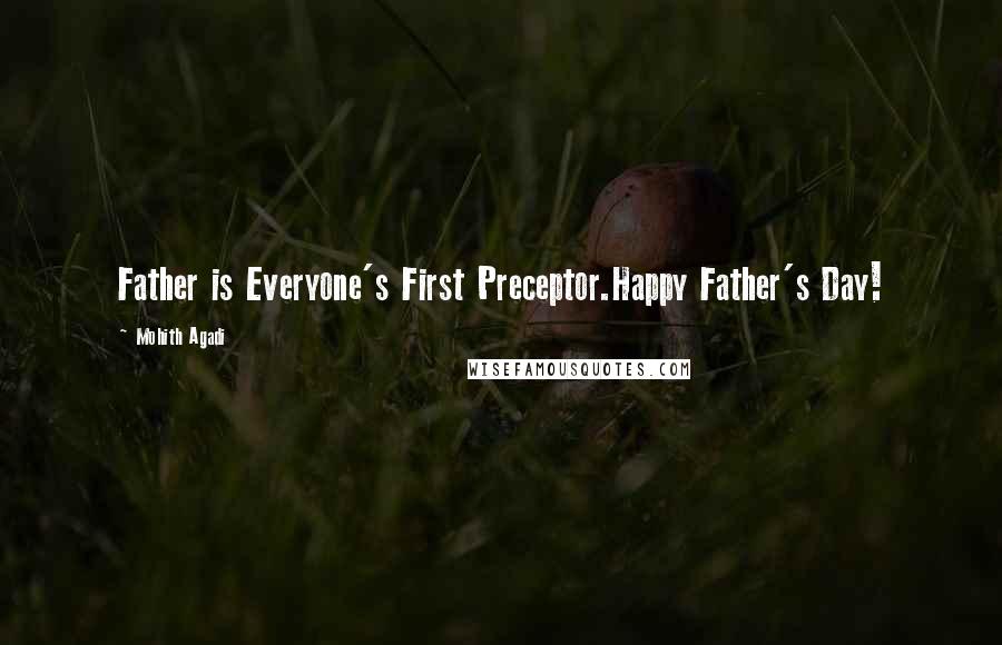 Mohith Agadi Quotes: Father is Everyone's First Preceptor.Happy Father's Day!