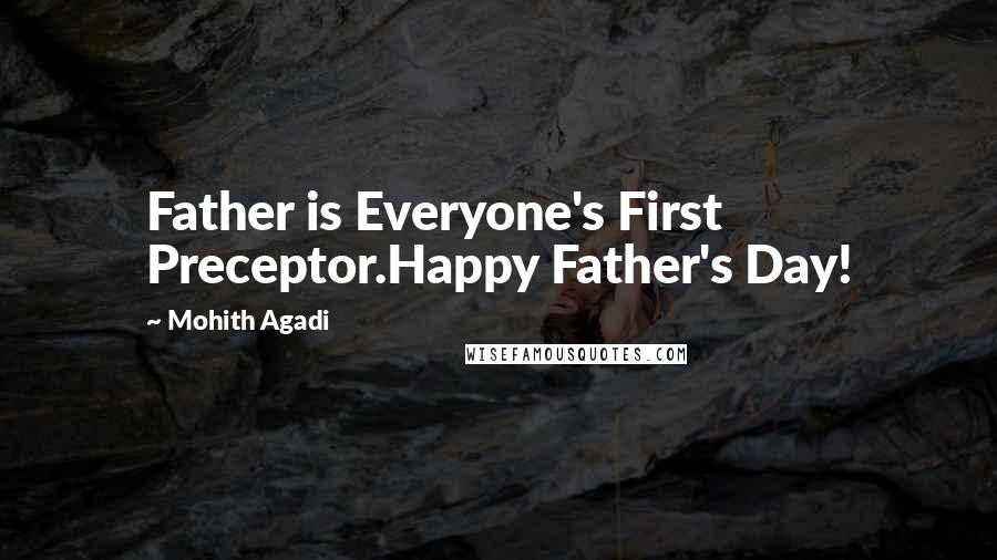 Mohith Agadi Quotes: Father is Everyone's First Preceptor.Happy Father's Day!