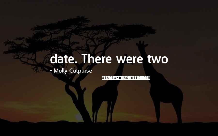 Molly Cutpurse Quotes: date. There were two