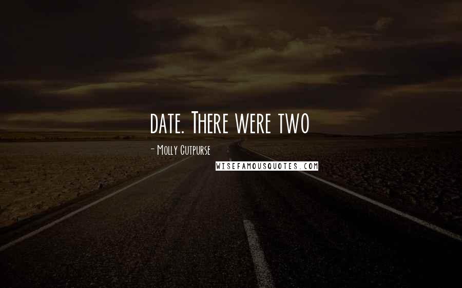Molly Cutpurse Quotes: date. There were two