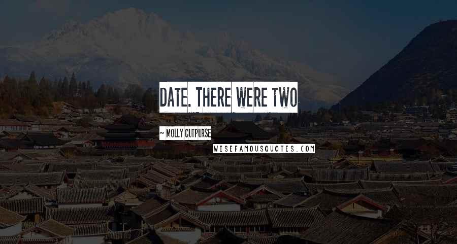 Molly Cutpurse Quotes: date. There were two