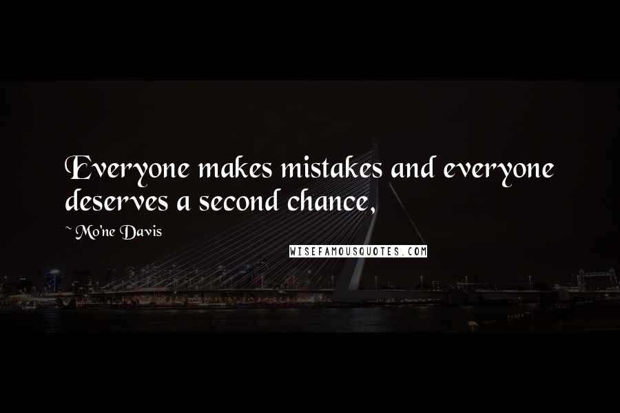 Mo'ne Davis Quotes: Everyone makes mistakes and everyone deserves a second chance,