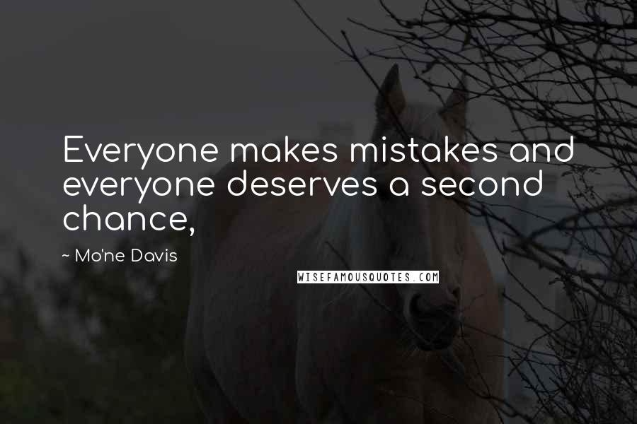 Mo'ne Davis Quotes: Everyone makes mistakes and everyone deserves a second chance,