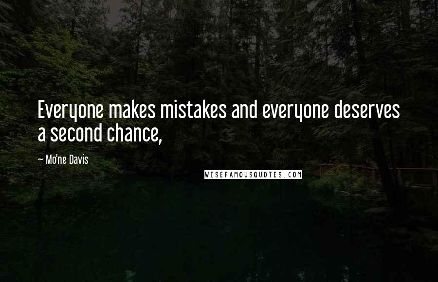 Mo'ne Davis Quotes: Everyone makes mistakes and everyone deserves a second chance,