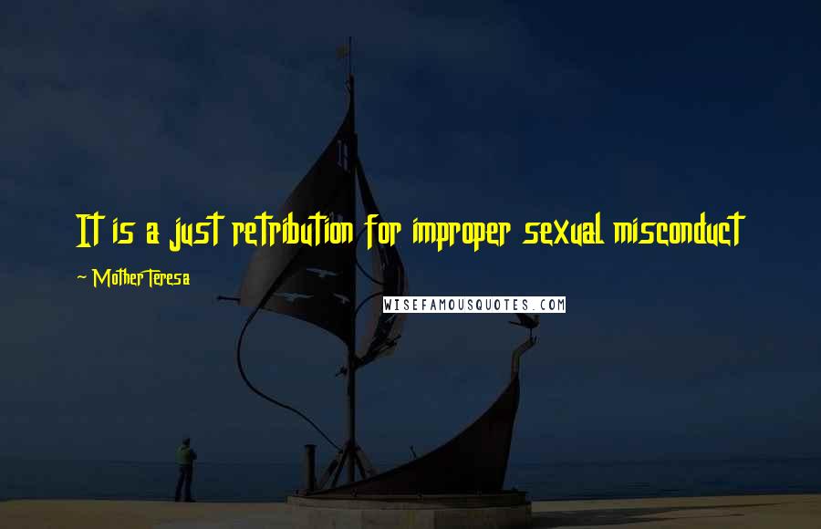 Mother Teresa Quotes: It is a just retribution for improper sexual misconduct