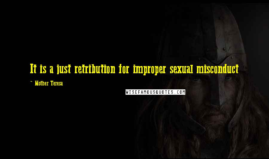 Mother Teresa Quotes: It is a just retribution for improper sexual misconduct