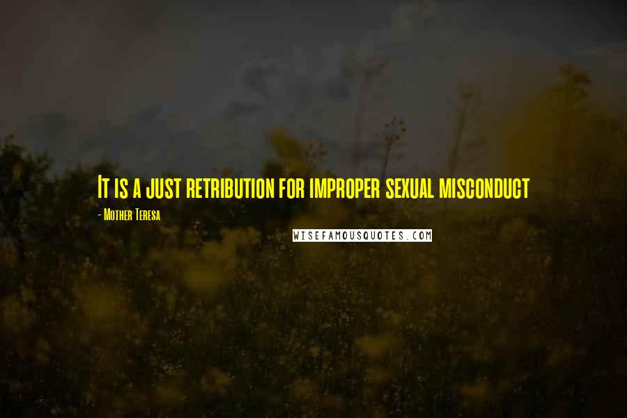 Mother Teresa Quotes: It is a just retribution for improper sexual misconduct