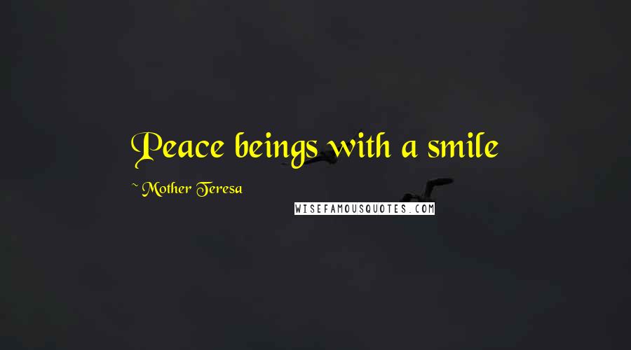 Mother Teresa Quotes: Peace beings with a smile