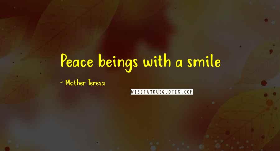 Mother Teresa Quotes: Peace beings with a smile