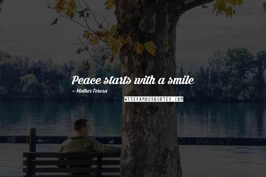 Mother Teresa Quotes: Peace starts with a smile