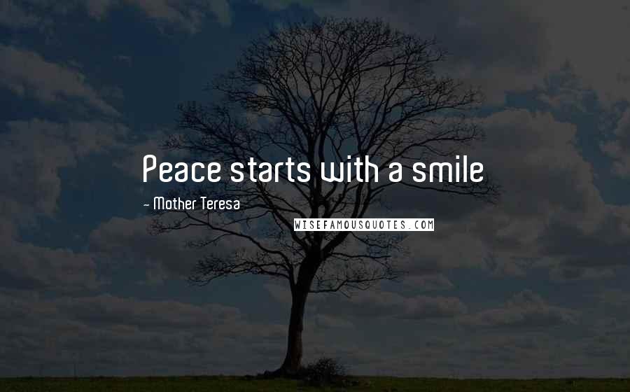 Mother Teresa Quotes: Peace starts with a smile