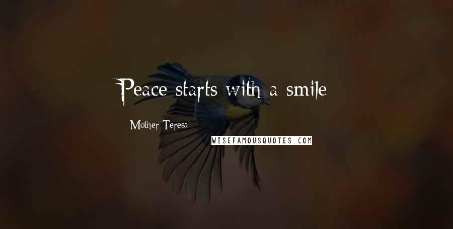 Mother Teresa Quotes: Peace starts with a smile