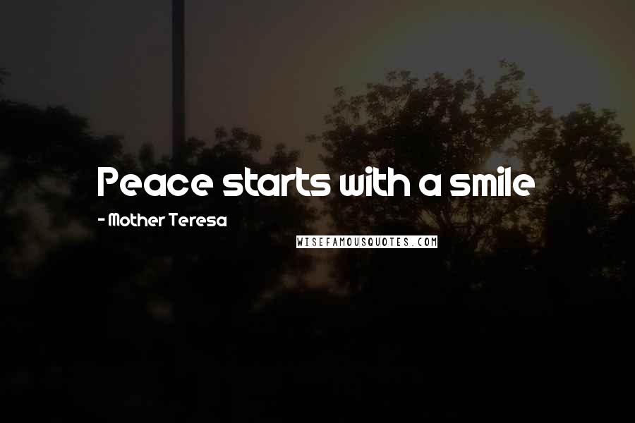 Mother Teresa Quotes: Peace starts with a smile