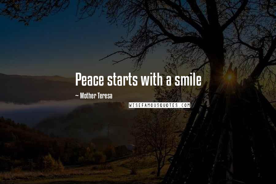 Mother Teresa Quotes: Peace starts with a smile