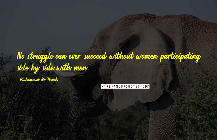 Muhammad Ali Jinnah Quotes: No struggle can ever succeed without women participating side by side with men