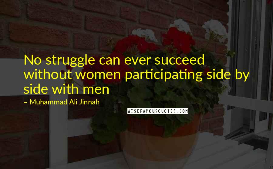 Muhammad Ali Jinnah Quotes: No struggle can ever succeed without women participating side by side with men