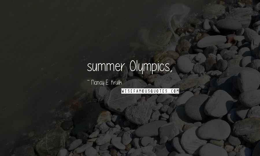 Nancy E. Krulik Quotes: summer Olympics,