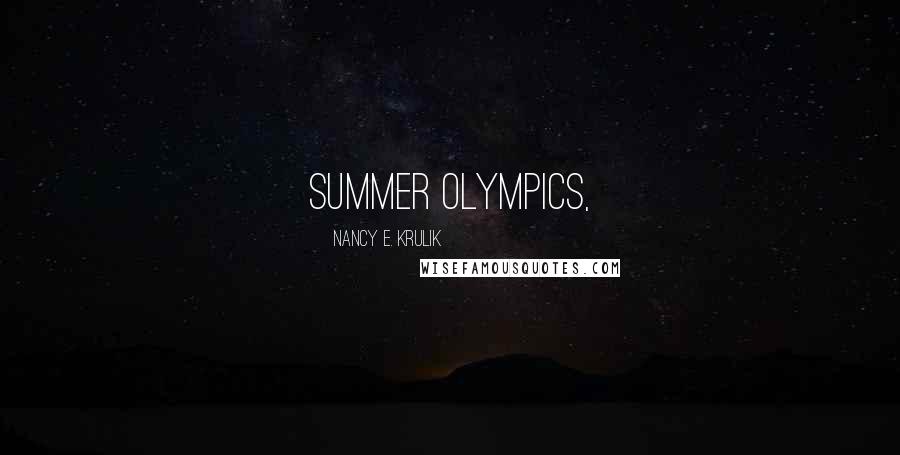 Nancy E. Krulik Quotes: summer Olympics,