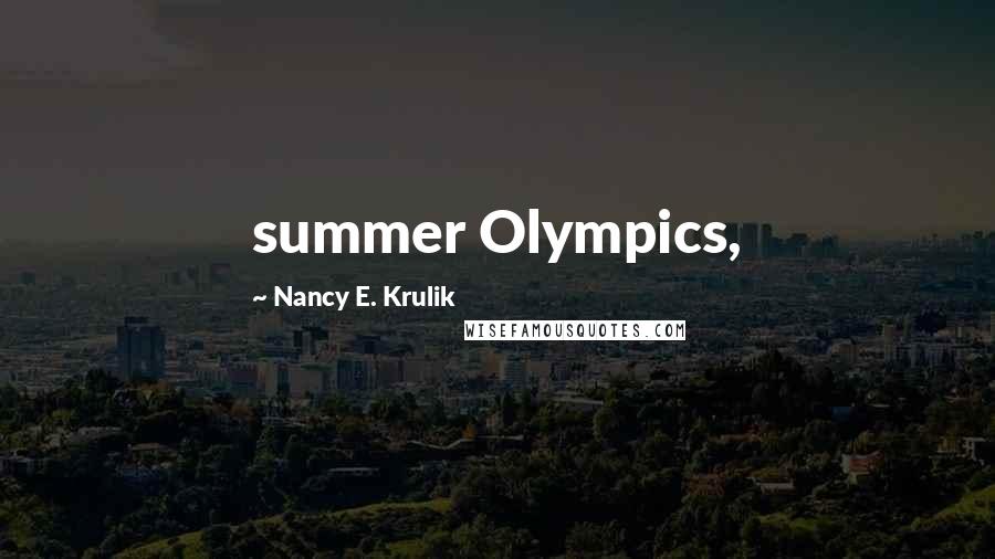 Nancy E. Krulik Quotes: summer Olympics,