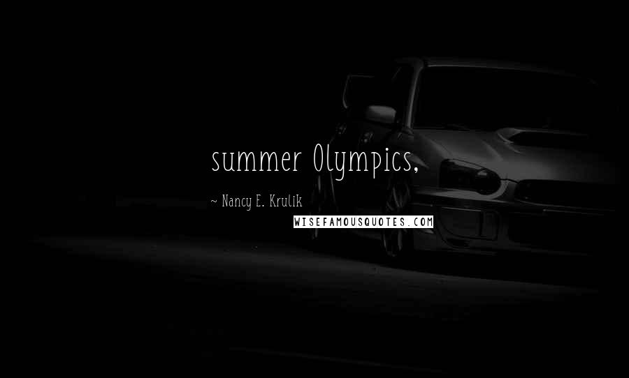 Nancy E. Krulik Quotes: summer Olympics,