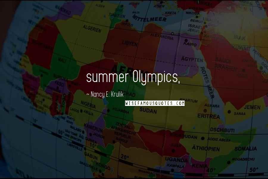 Nancy E. Krulik Quotes: summer Olympics,