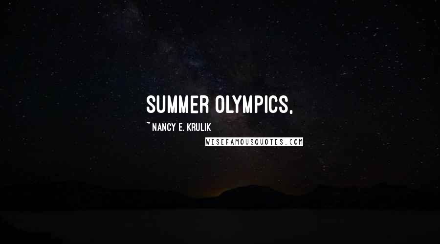 Nancy E. Krulik Quotes: summer Olympics,