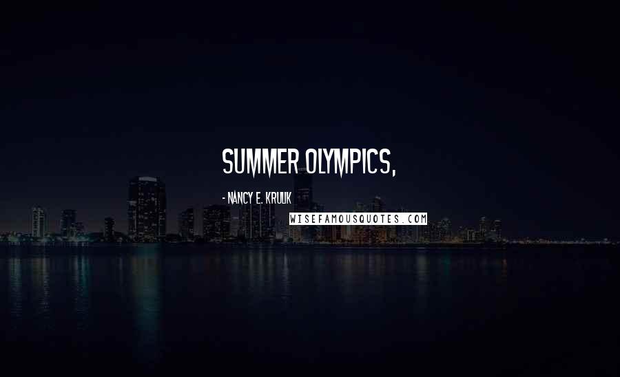 Nancy E. Krulik Quotes: summer Olympics,