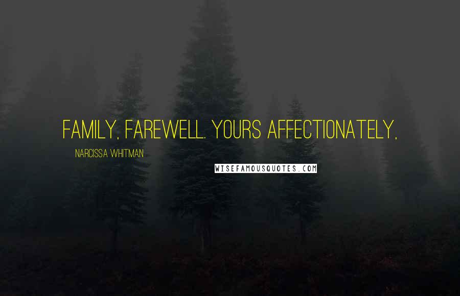 Narcissa Whitman Quotes: family, farewell. Yours affectionately,