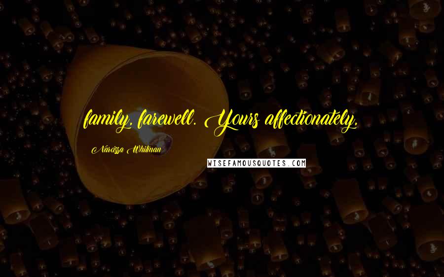 Narcissa Whitman Quotes: family, farewell. Yours affectionately,