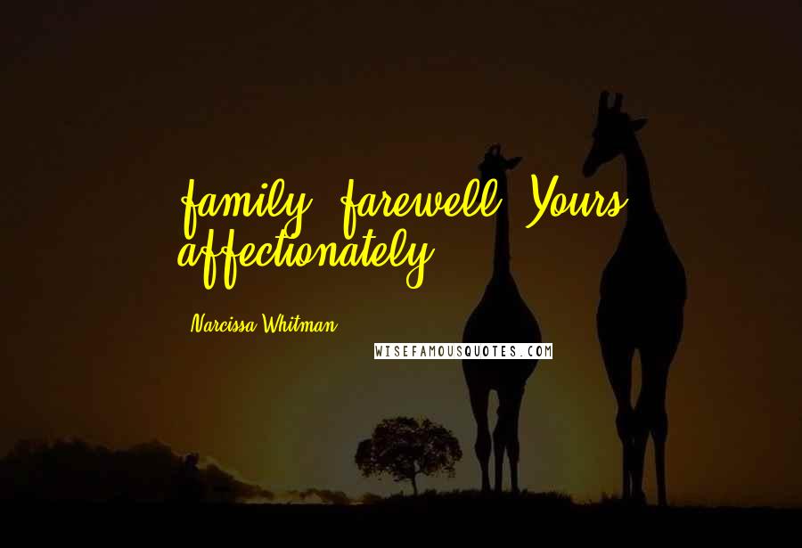 Narcissa Whitman Quotes: family, farewell. Yours affectionately,