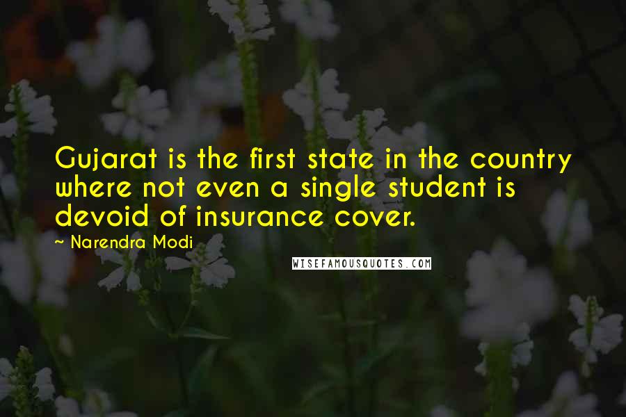 Narendra Modi Quotes: Gujarat is the first state in the country where not even a single student is devoid of insurance cover.