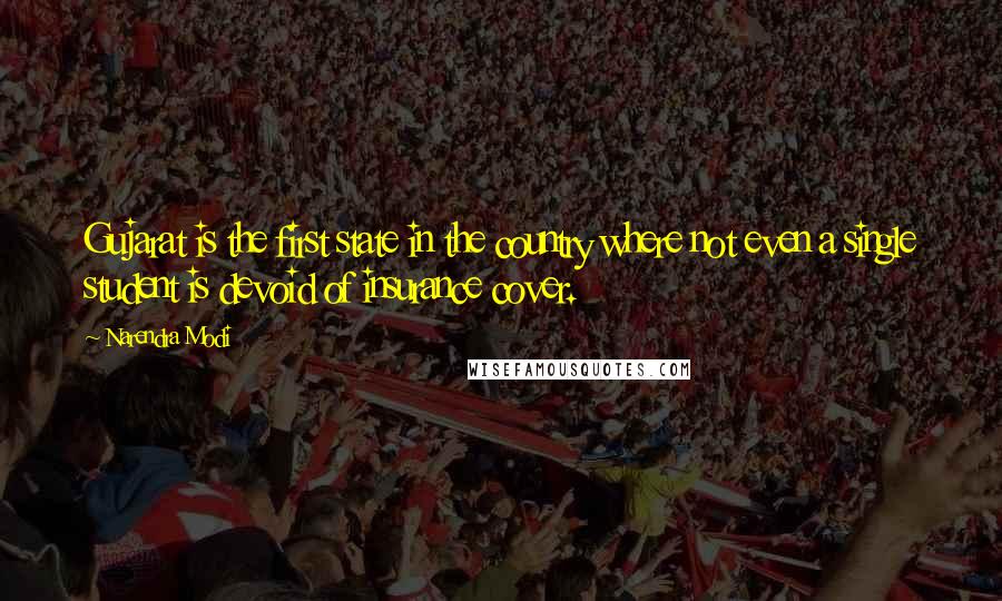 Narendra Modi Quotes: Gujarat is the first state in the country where not even a single student is devoid of insurance cover.