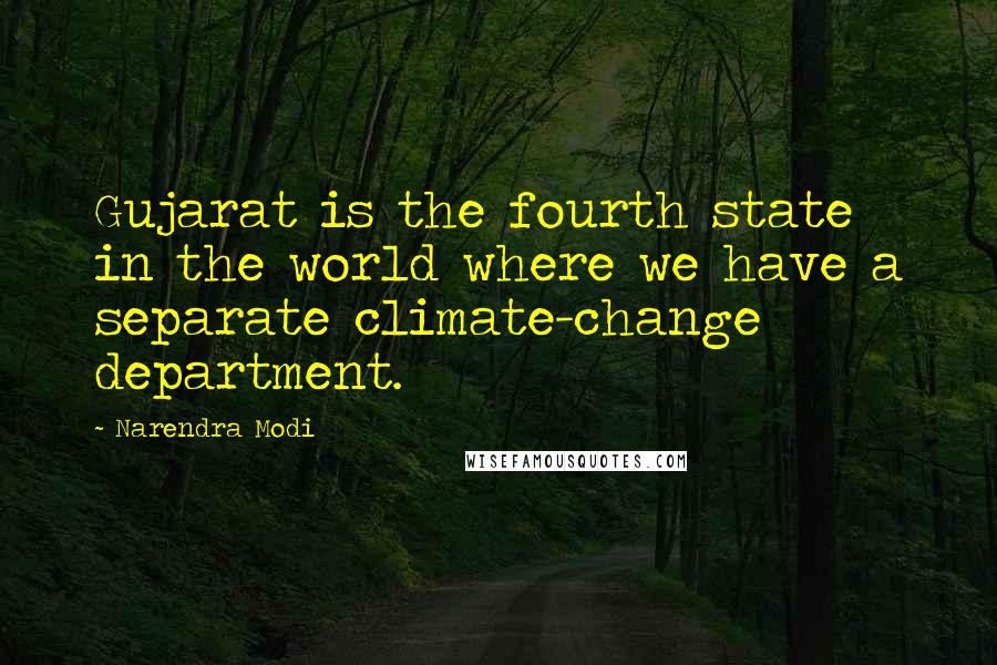 Narendra Modi Quotes: Gujarat is the fourth state in the world where we have a separate climate-change department.