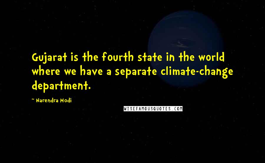 Narendra Modi Quotes: Gujarat is the fourth state in the world where we have a separate climate-change department.