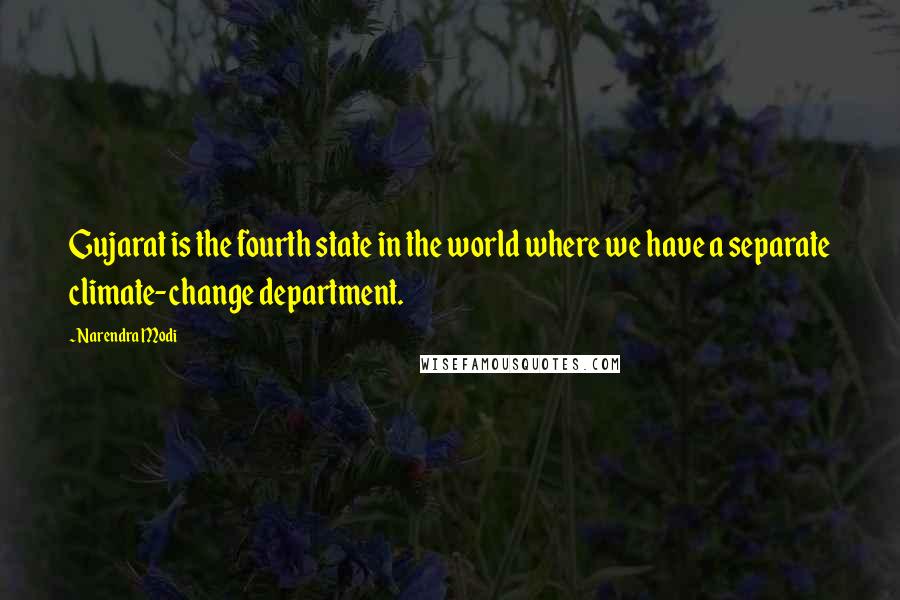 Narendra Modi Quotes: Gujarat is the fourth state in the world where we have a separate climate-change department.