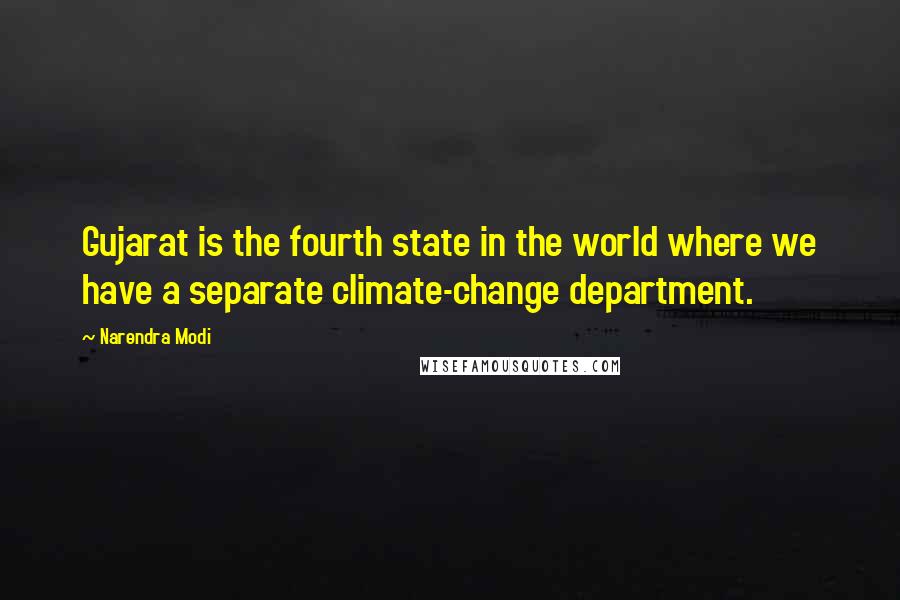 Narendra Modi Quotes: Gujarat is the fourth state in the world where we have a separate climate-change department.