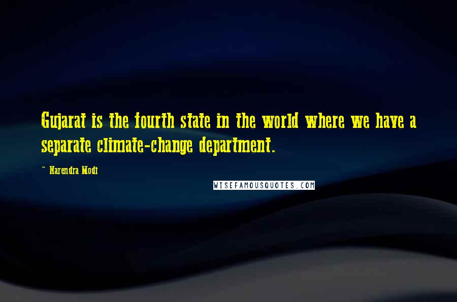 Narendra Modi Quotes: Gujarat is the fourth state in the world where we have a separate climate-change department.