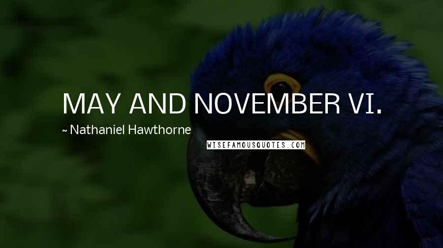 Nathaniel Hawthorne Quotes: MAY AND NOVEMBER VI.