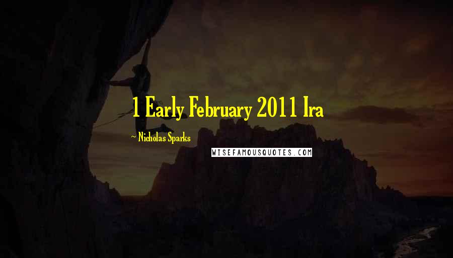 Nicholas Sparks Quotes: 1 Early February 2011 Ira