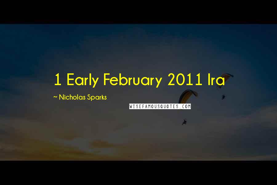 Nicholas Sparks Quotes: 1 Early February 2011 Ira