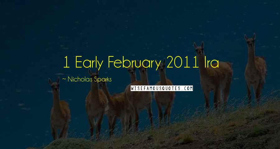 Nicholas Sparks Quotes: 1 Early February 2011 Ira