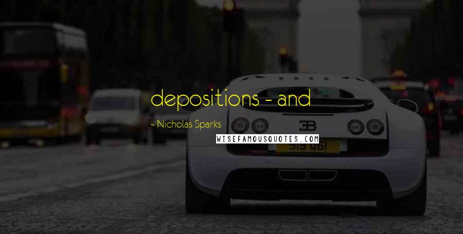 Nicholas Sparks Quotes: depositions - and