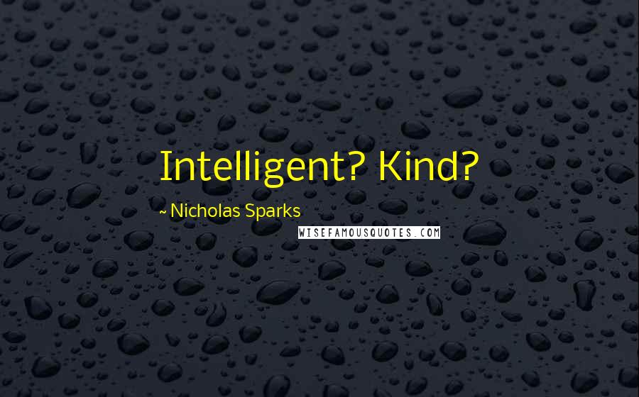 Nicholas Sparks Quotes: Intelligent? Kind?