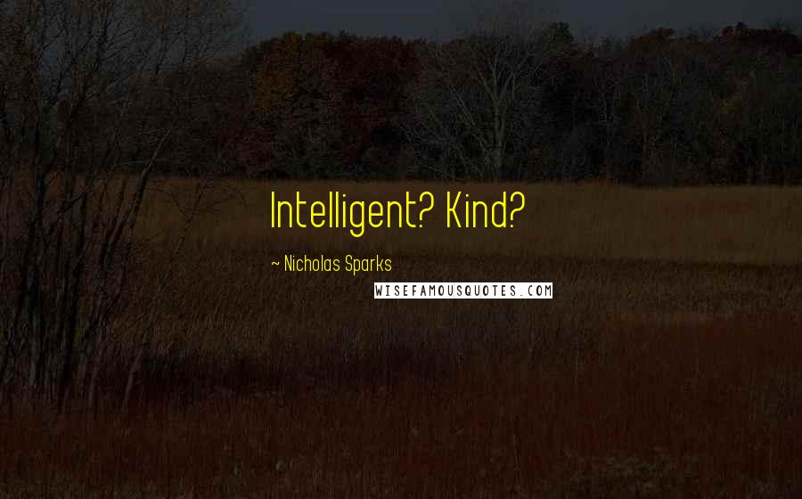 Nicholas Sparks Quotes: Intelligent? Kind?