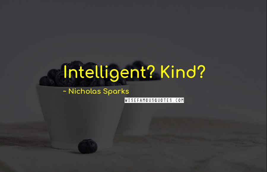 Nicholas Sparks Quotes: Intelligent? Kind?