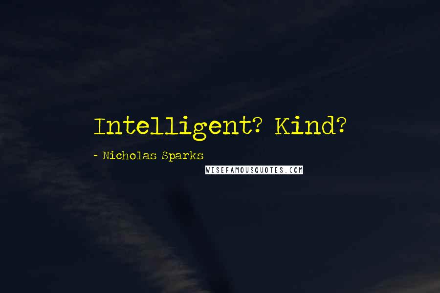 Nicholas Sparks Quotes: Intelligent? Kind?