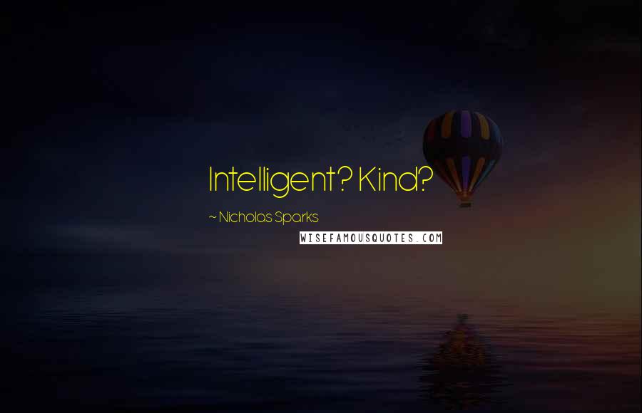 Nicholas Sparks Quotes: Intelligent? Kind?