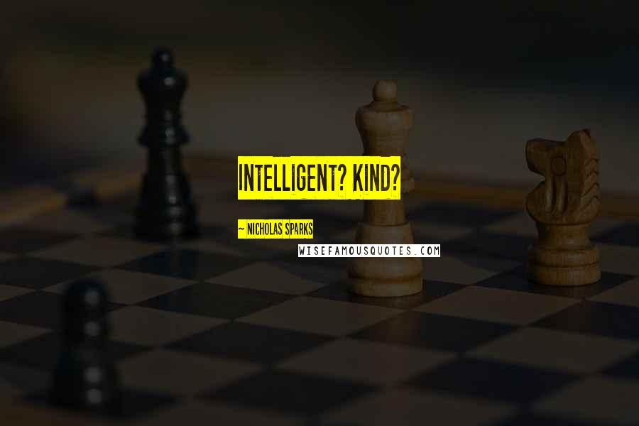 Nicholas Sparks Quotes: Intelligent? Kind?